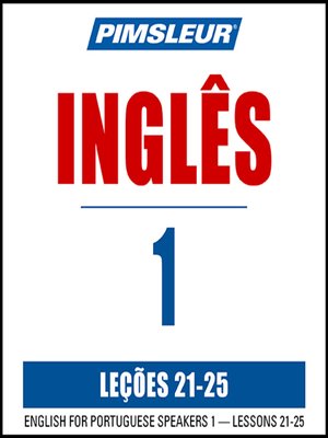 cover image of Pimsleur English for Portuguese (Brazilian) Speakers Level 1 Lessons 21-25